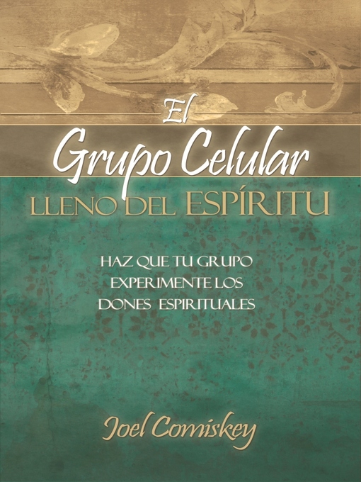 Title details for El Grupo Celular Lleno del Espíritu by Joel Comiskey - Available